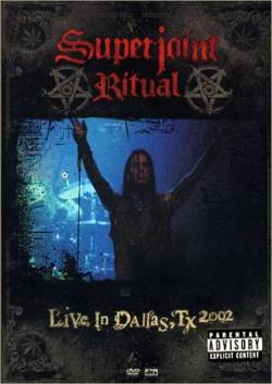Superjoint Ritual : Live in Dallas, TX 2002